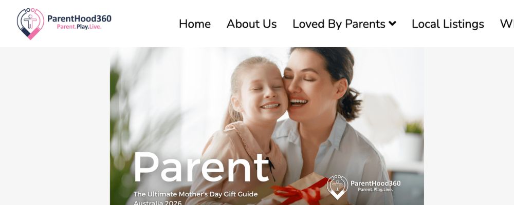 [ParentHood360] The Ultimate Mother's Day Gift Guide Australia 2026